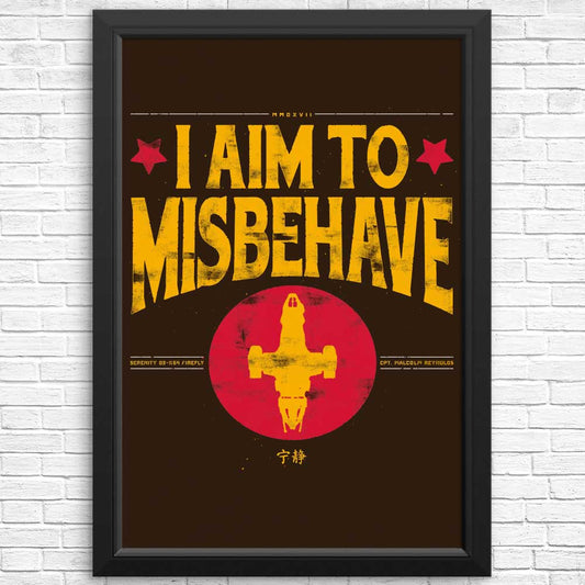 Aim to Misbehave - Posters & Prints