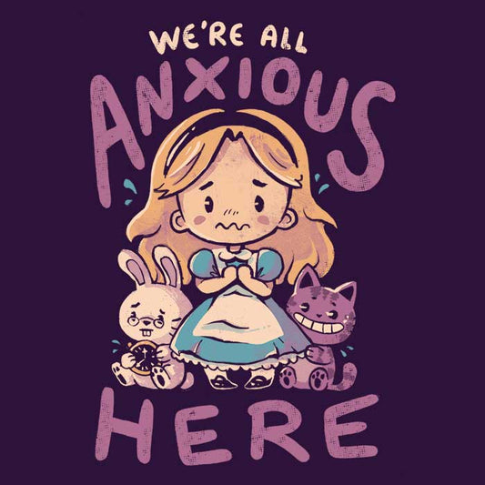 All Anxious Here - Shower Curtain