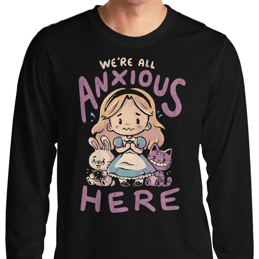 All Anxious Here - Long Sleeve T-Shirt