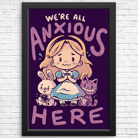All Anxious Here - Posters & Prints