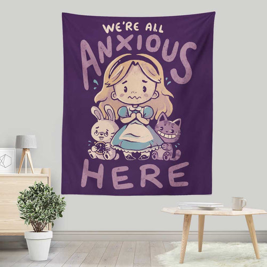 All Anxious Here - Wall Tapestry