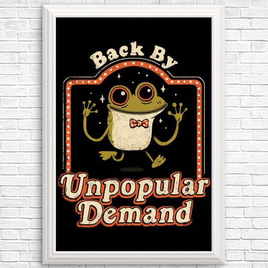 Back by Unpopular Demand - Posters & Prints