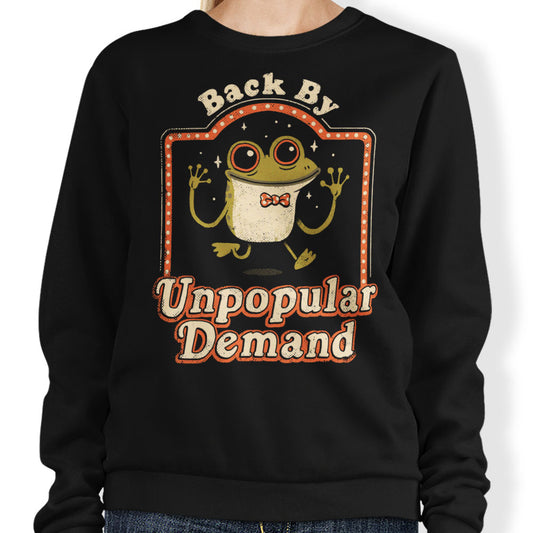 Back by Unpopular Demand - Sweatshirt