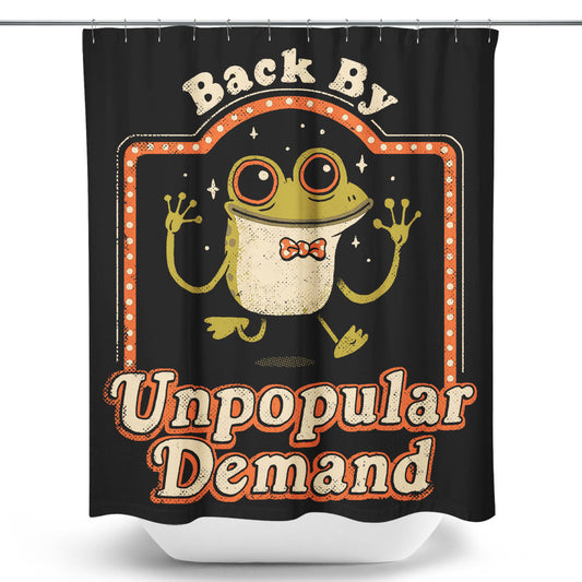 Back by Unpopular Demand - Shower Curtain