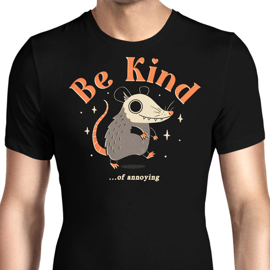 Be Kind of Annoying - Men's Apparel