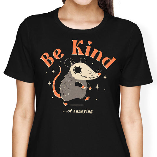 Be Kind of Annoying - Women's Apparel