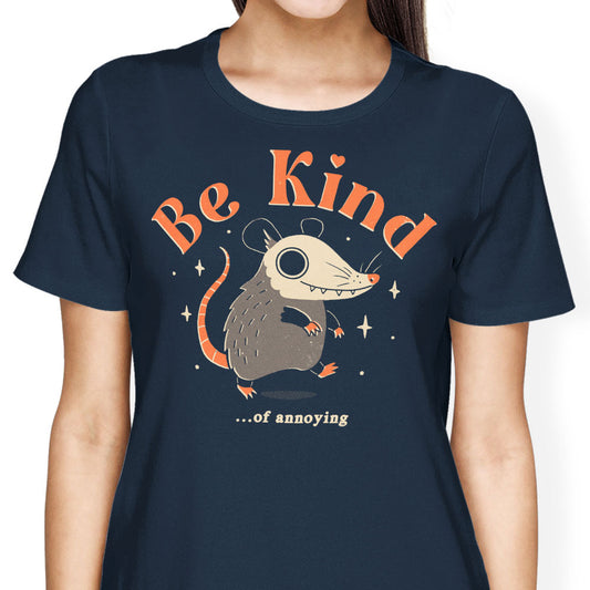 Be Kind of Annoying - Women's Apparel