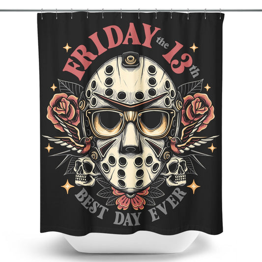 Best Day Ever - Shower Curtain