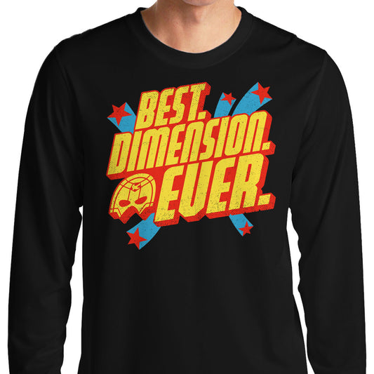 Best Dimension Ever - Long Sleeve T-Shirt