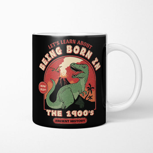 Born in the 1900's - Mug