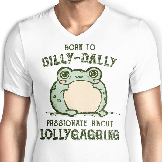 Born to Dilly Dally - Men's V-Neck