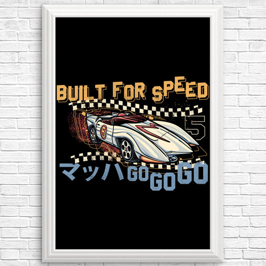 Built for Speed - Posters & Prints