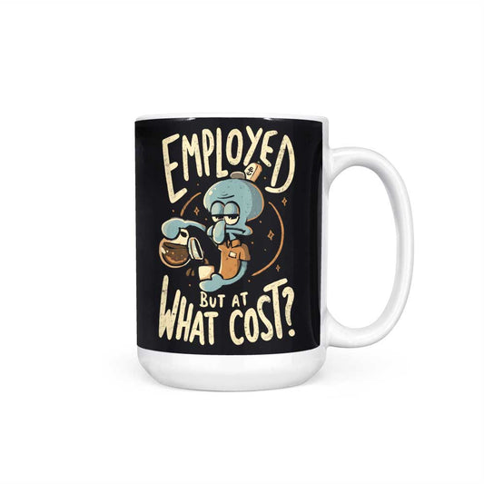 But at What Cost? - Mug