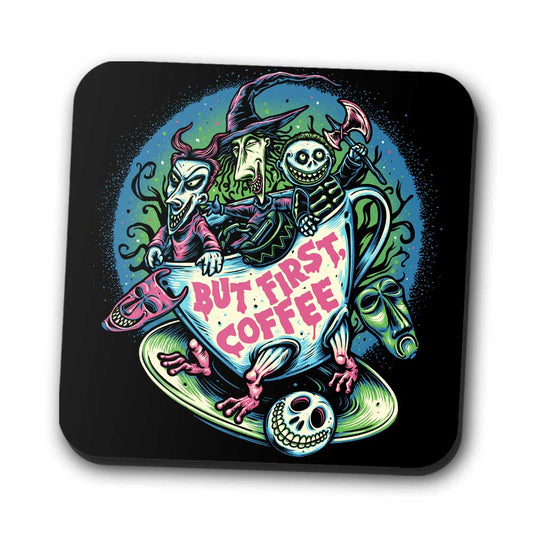 But First Coffee - Coasters