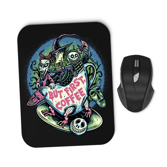 But First Coffee - Mousepad