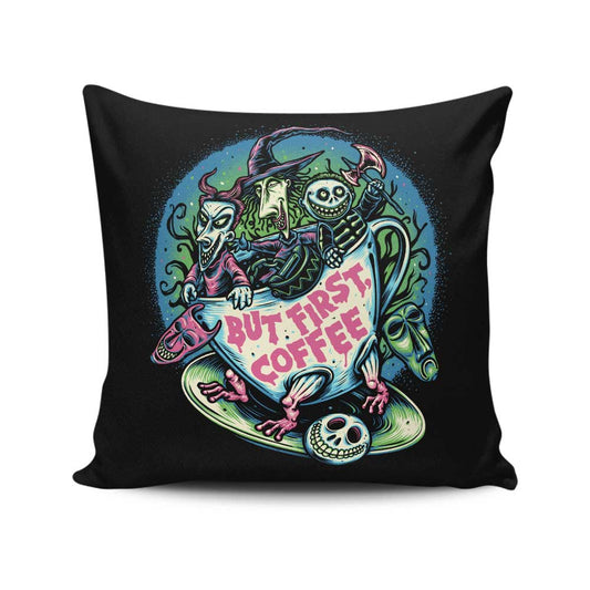 But First Coffee - Throw Pillow