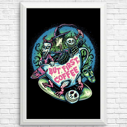 But First Coffee - Posters & Prints