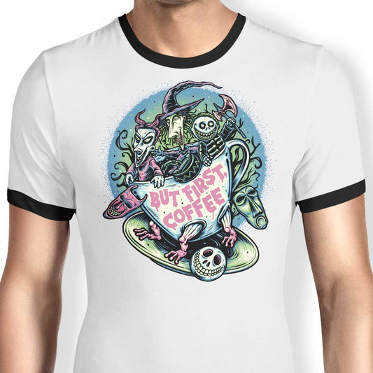 But First Coffee - Ringer T-Shirt