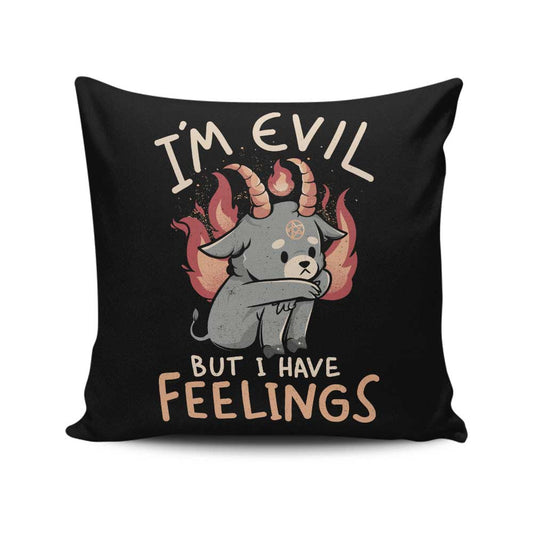 But I Have Feelings - Throw Pillow