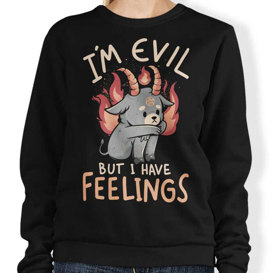 But I Have Feelings - Sweatshirt