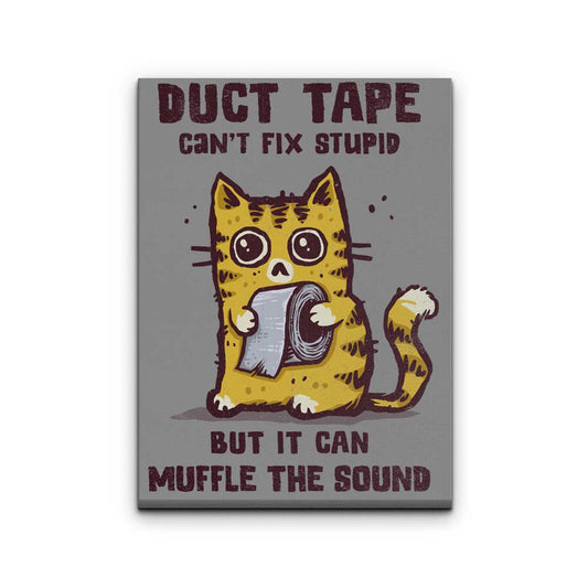 Can't Fix Stupid - Canvas Print