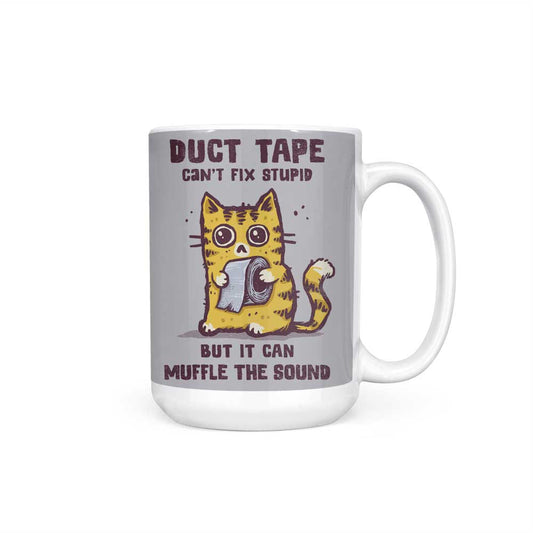 Can't Fix Stupid - Mug