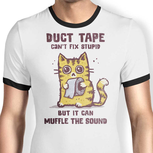 Can't Fix Stupid - Ringer T-Shirt