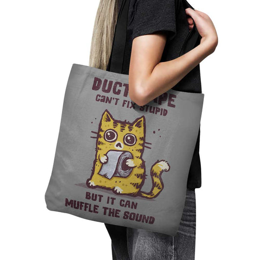 Can't Fix Stupid - Tote Bag