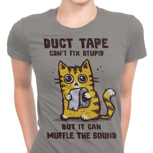 Can't Fix Stupid - Women's Apparel