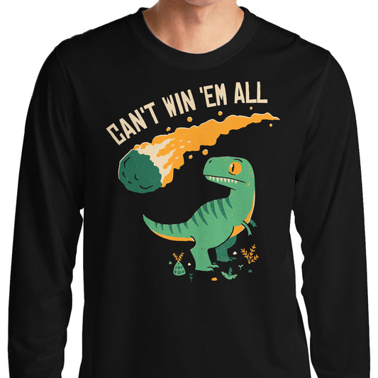 Can't Win 'Em All - Long Sleeve T-Shirt