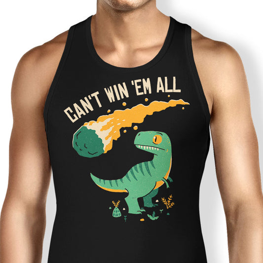Can't Win 'Em All - Tank Top