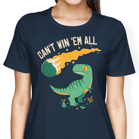 Can't Win 'Em All - Women's Apparel