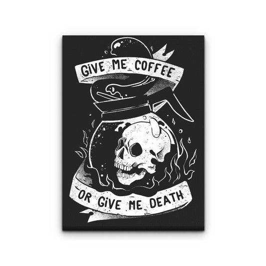 Coffee or Death - Canvas Print