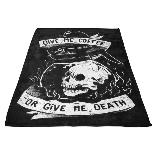 Coffee or Death - Fleece Blanket