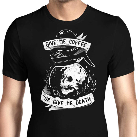 Coffee or Death - Men's Apparel