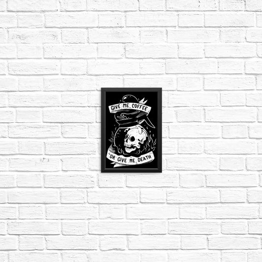 Coffee or Death - Posters & Prints