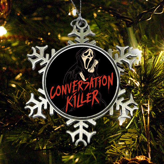 Conversation Killer - Ornament