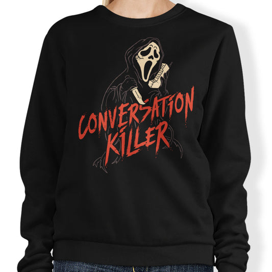 Conversation Killer - Sweatshirt