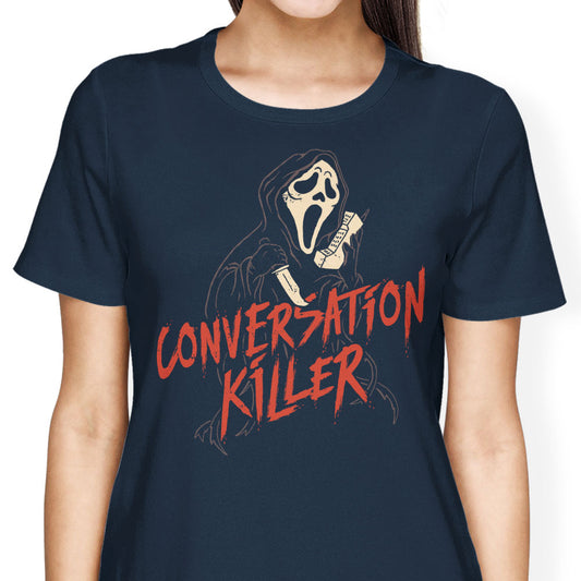 Conversation Killer - Women's Apparel