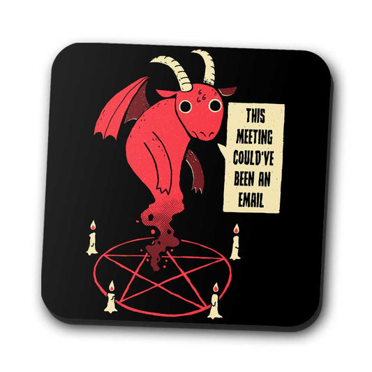 Could Have Been an Email - Coasters