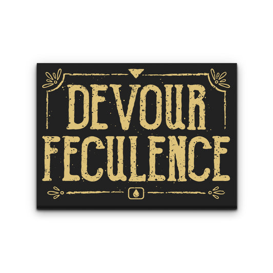 Devour Feculence - Canvas Print