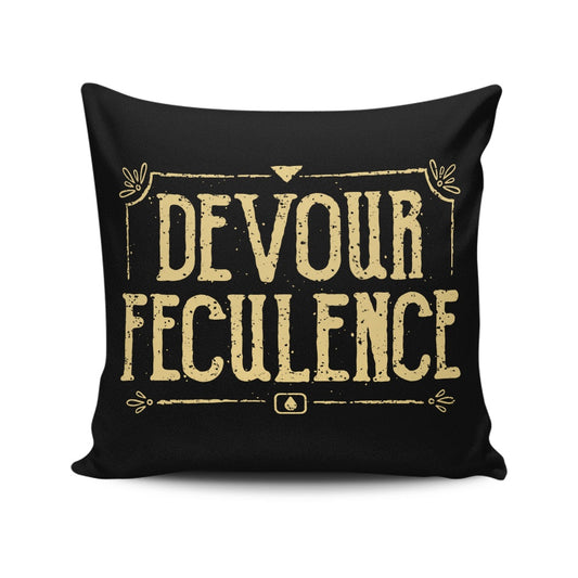 Devour Feculence - Throw Pillow