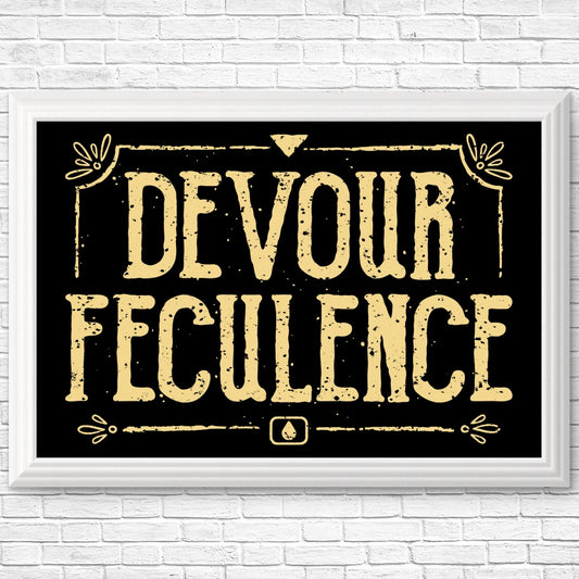 Devour Feculence - Posters & Prints