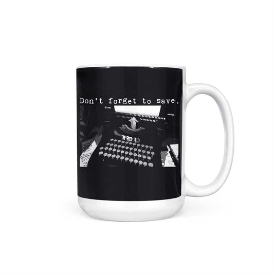 Don't Forget to Save - Mug