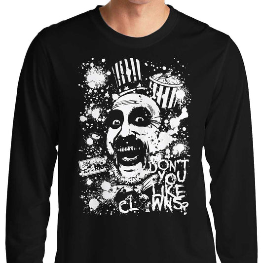 Don't You Like Clowns - Long Sleeve T-Shirt