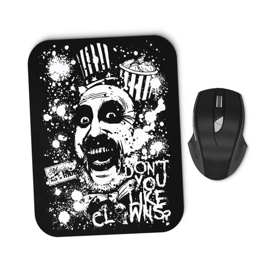 Don't You Like Clowns - Mousepad