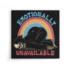 Emotionally Unavailable - Canvas Print