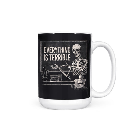 Everything is Terrible - Mug