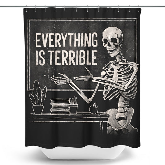 Everything is Terrible - Shower Curtain