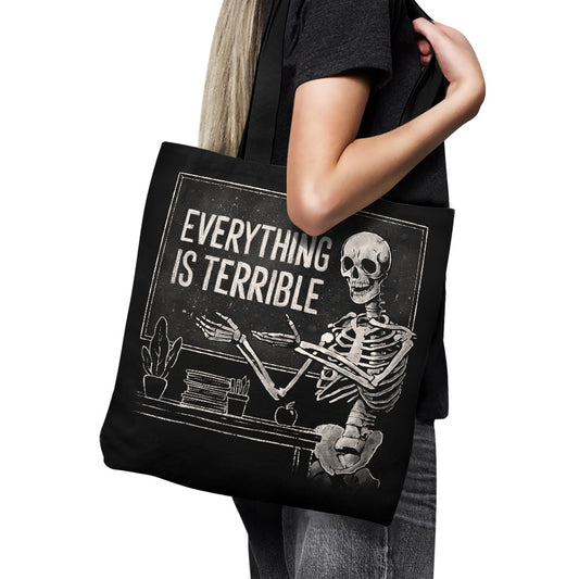 Everything is Terrible - Tote Bag